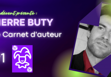 [Auteur] Pierre Buty, Carnet de Bord # 01 - créer par temps de COVID - Undécent