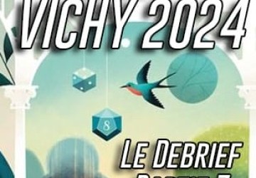 Le Debrief #7 – Salon des jeux de Vichy 2025 :