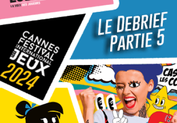 Debrief Jeux #5 – FESTIVAL DES JEUX DE CANNES 2023 : Looot, Aurum, Next Station Paris, Whale To Loo