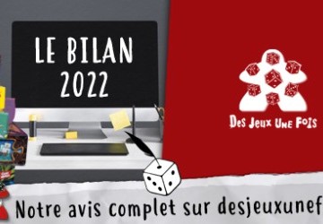 Des Jeux Une Fois : bilan 2022 (et aussi 2021)
