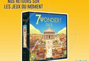 [#DLV] LES JEUX DU MOMENT :  7 Wonders Dice