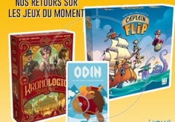 [#DLV] LES JEUX DU MOMENT : Captain Flip + Odin + Kronologic