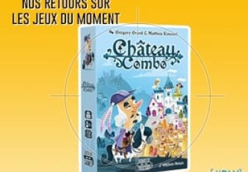 [#DLV] LES JEUX DU MOMENT : Château Combo