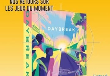 [#DLV] LES JEUX DU MOMENT :  Daybreak