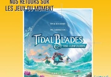 [#DLV] LES JEUX DU MOMENT : Tidal Blades: Rise of the Unfolders