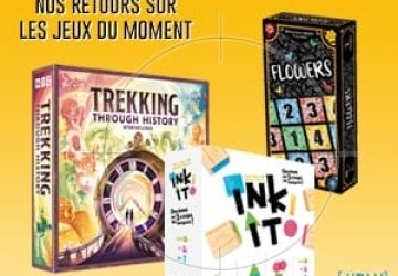 [#DLV] LES JEUX DU MOMENT :Trekking Through History + Ink It! + Flowers