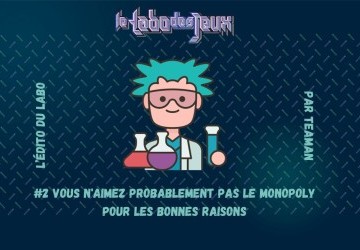 L’édito du Labo #2 – Vous n’aimez probablement pas le Monopoly pour les bonnes raisons