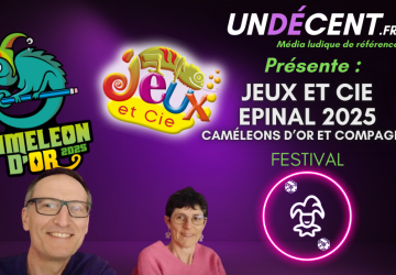 [Festival] Retour sur Jeux et Cie – 2025 – Caméléons d’Or et compagnie