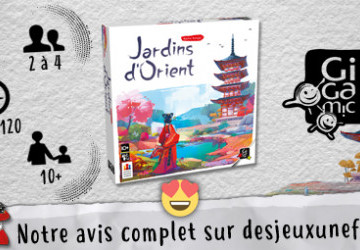 Jardin d'Orient - Gigamic - Coup de coeur -Des Jeux Une Fois