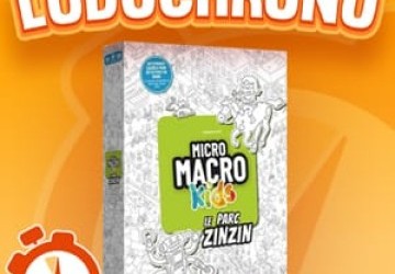 LUDOCHRONO – Micro Macro Kids – Le Parc Zinzin