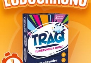 LUDOCHRONO – TRAQ – Tu réponds à quoi ?