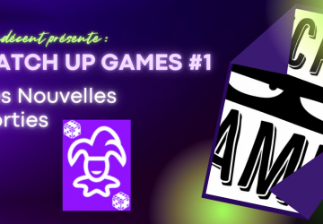 [Prochaines sorties] Catch Up Games #1 (première semestre 2022) - Undécent
