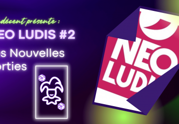 [Prochaines sorties] Néo Ludis #2 (avril 2022) - Undécent