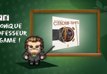Professeur Evil et la Citadelle du Temps, la chronique du Professeur Board Game