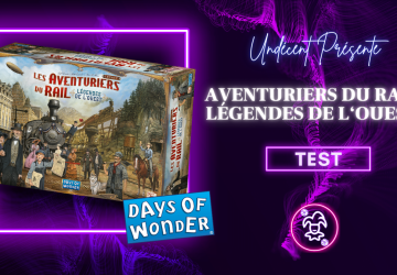 [Test] Aventuriers du Rail « Légendes de L’Ouest » – Stratégie, suspens et voies ferrées en mode le