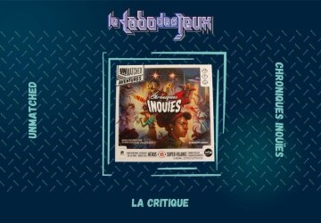 Test : Unmatched – Chroniques Inouïes