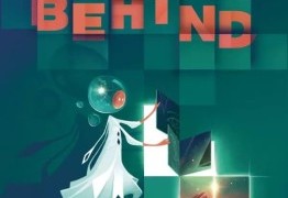 Behind