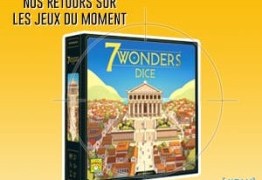[#DLV] LES JEUX DU MOMENT :  7 Wonders Dice