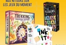 [#DLV] LES JEUX DU MOMENT :Trekking Through History + Ink It! + Flowers