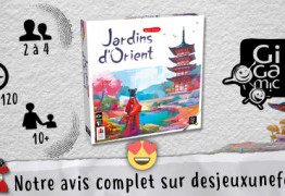 Jardin d'Orient - Gigamic - Coup de coeur -Des Jeux Une Fois