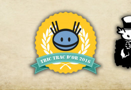 Les Tric Trac d'Or 2016, c'est dans bientôt !