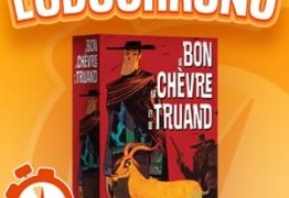 LUDOCHRONO – Le Bon, la Chèvre, et le Truand