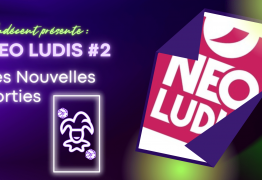 [Prochaines sorties] Néo Ludis #2 (avril 2022) - Undécent