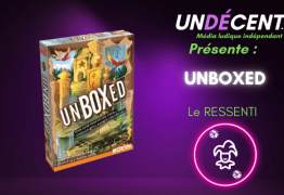 [Ressenti]  Unboxed – Un ovni ludique