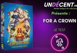 [Test] For a crown – Coups bas en famille !
